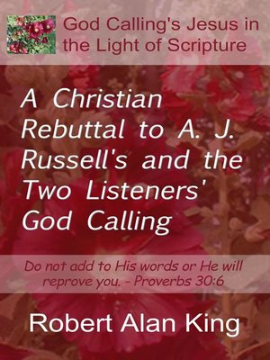 cover image of A Christian Rebuttal to A. J. Russell's and the Two Listeners' God Calling